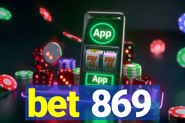 bet 869